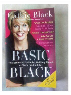 Basic Black: The Essential Guide for Getting Ahead at Work (and in Life) 2007